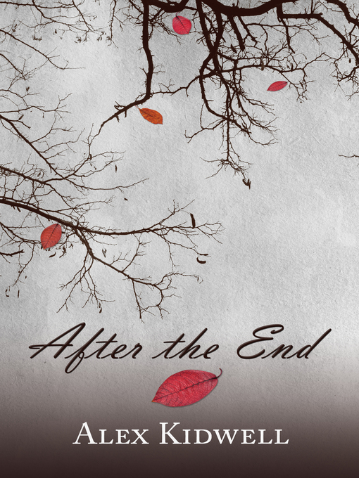Title details for After the End by Alex Kidwell - Available